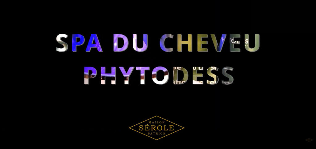 Clip vidéo de présentation du "Spa du cheveu Phytodess" pour la Maison Patrick Sérole